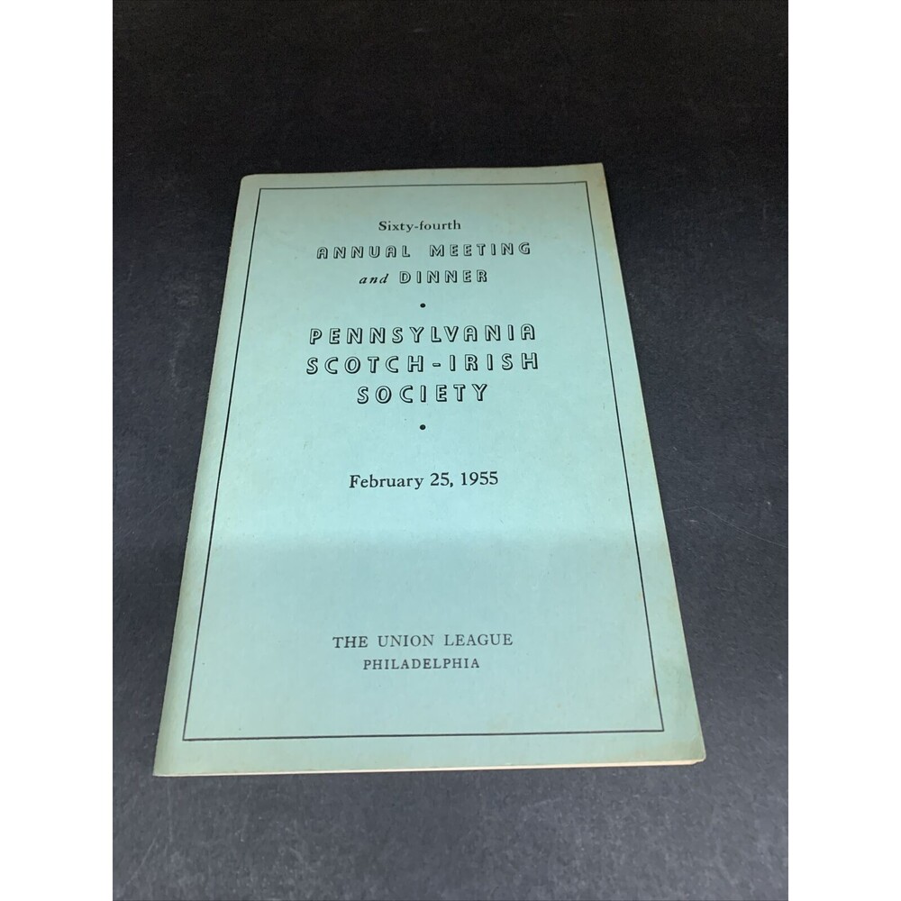 Vintage Pennsylvania Scotch Irish Society 64 Annual Meeting Booklet 1955